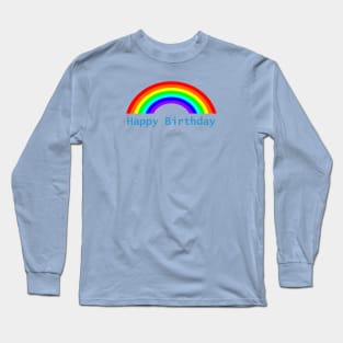 Happy Birthday Rainbow Long Sleeve T-Shirt